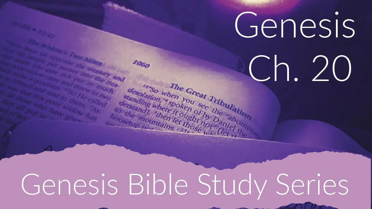 Genesis Ch. 20 Bible Study: More Shenanigans