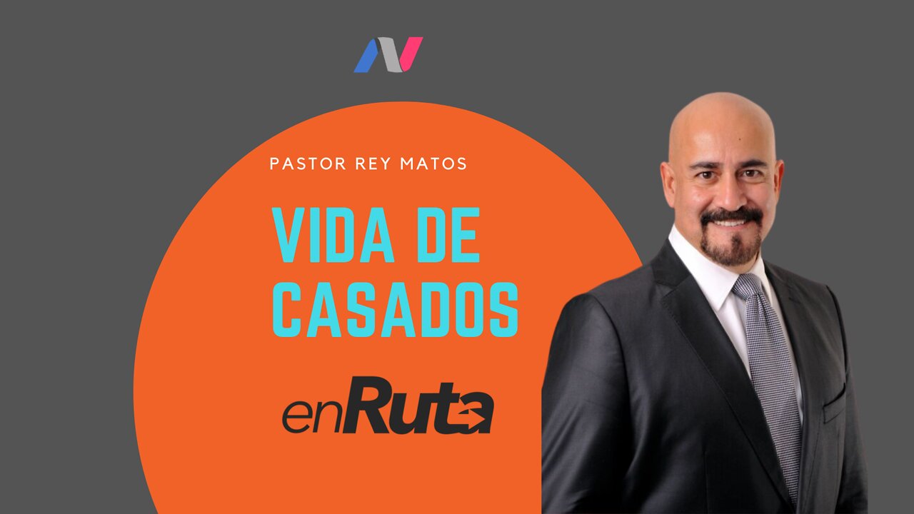 Vida de Casados con el pastor Rey Matos.