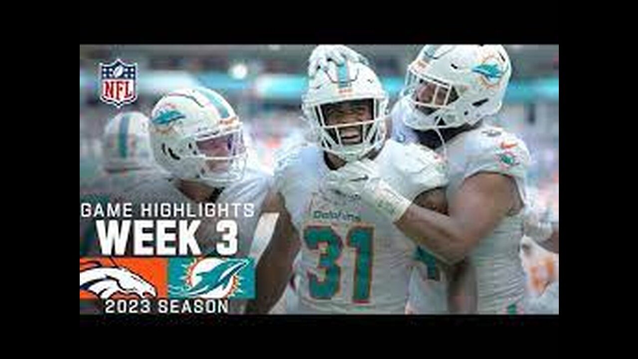 Denver Broncos vs. Miami Dolphins Game Highlights | NFL 2023 Week 3