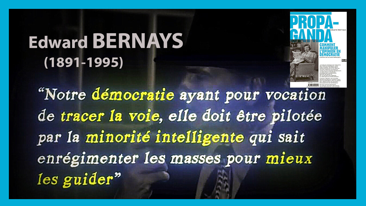 Edward BERNAYS (1891-1995) le "pape" de la Gouvernance de l'Ombre pour les "élites" (Hd 720)