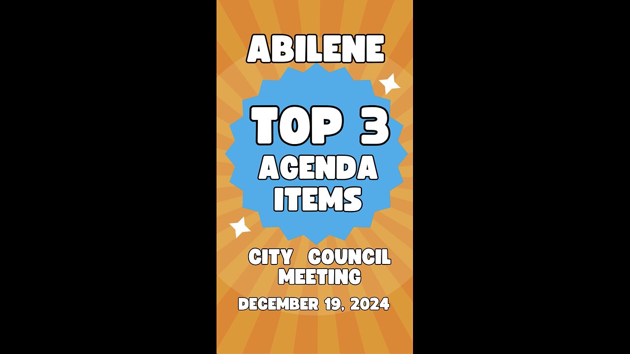 The TOP 3 for the upcoming Abilene City Council Meeting on 12/19/2024!