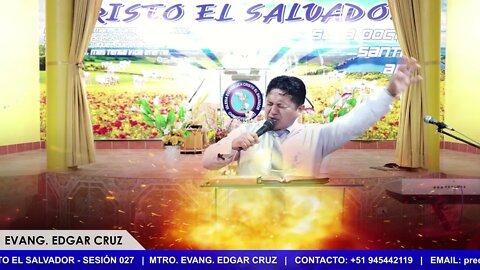 Escuela Bíblica Cristo el Salvador: Sesión 027 - EDGAR CRUZ MINISTRIES