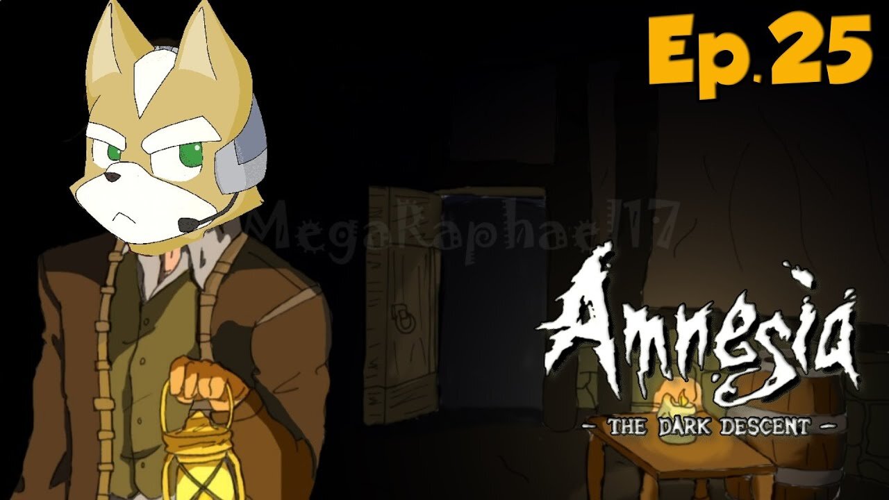 Amnesia The Dark Descent-Full Playthrough w/Tailsly[Ep.25]This boi Won't ever start to give up