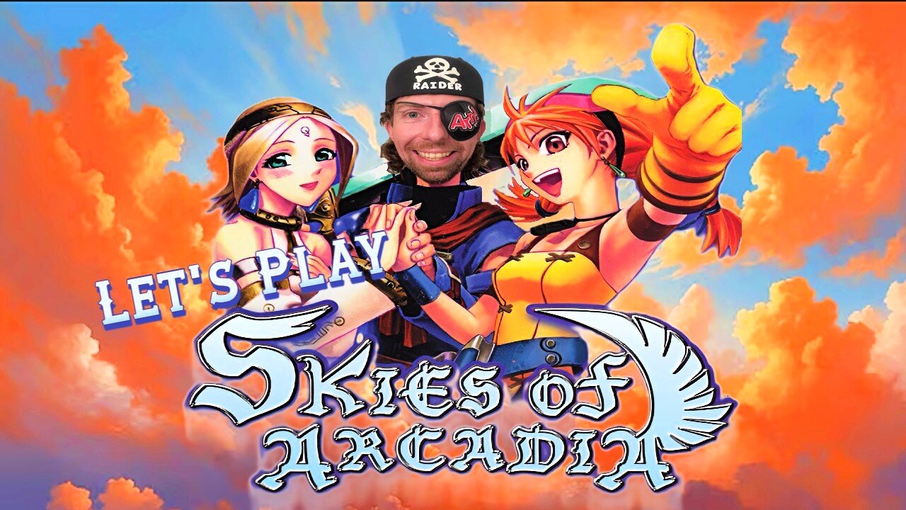 The Pirate Life For Me - Let's Play Skies of Arcadia (Japanese Uncensored Version)