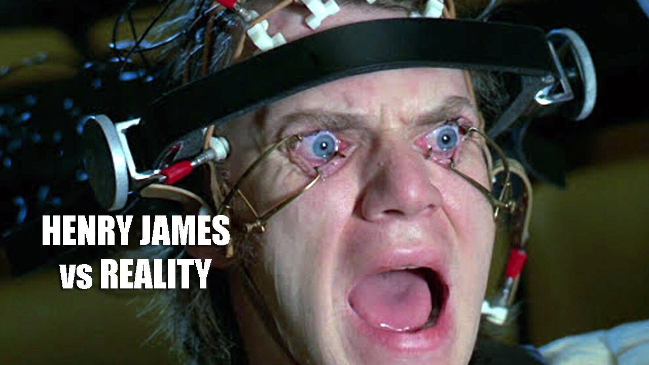 Henry James vs Reality