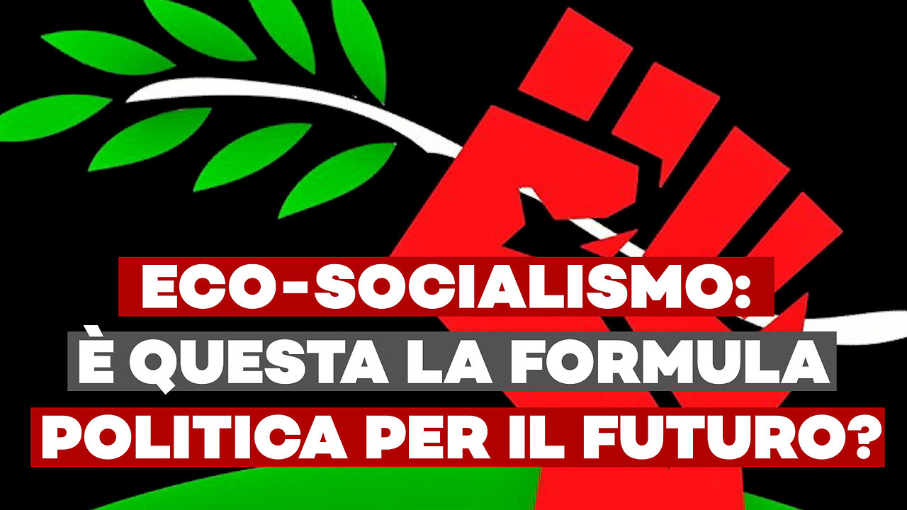 ECO-SOCIALISMO: è questa la formula politica per il futuro?