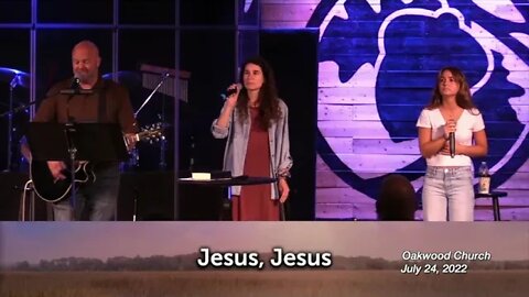 Oakwood Church 7-24-22