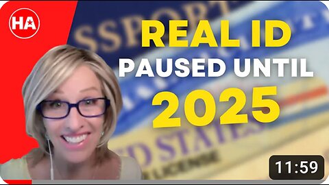 "REAL ID" PAUSED BY HOMELAND SECURITY UNTIL 2025!!