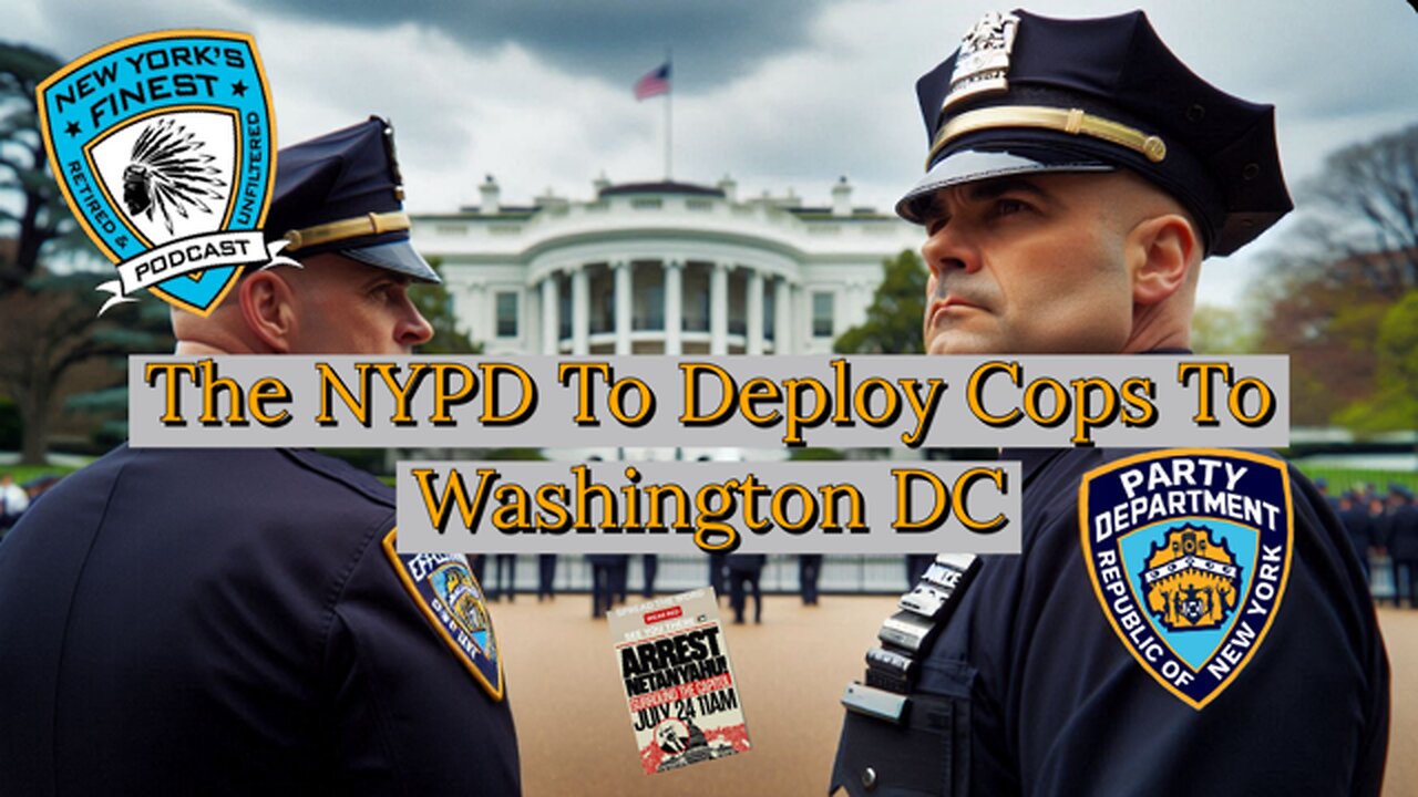 NYPD To Deploy Cops To Washington DC