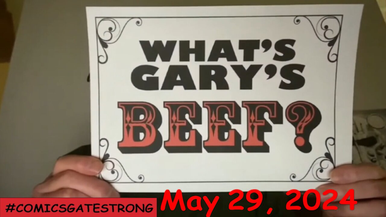 What's Gary's Beef? May 29, 2024