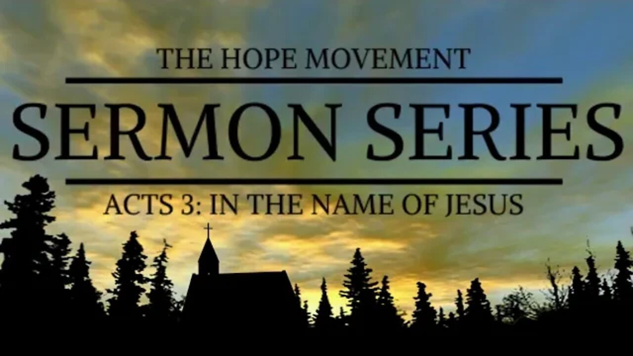 Sermon Series: Acts 3 - In the Name of Jesus