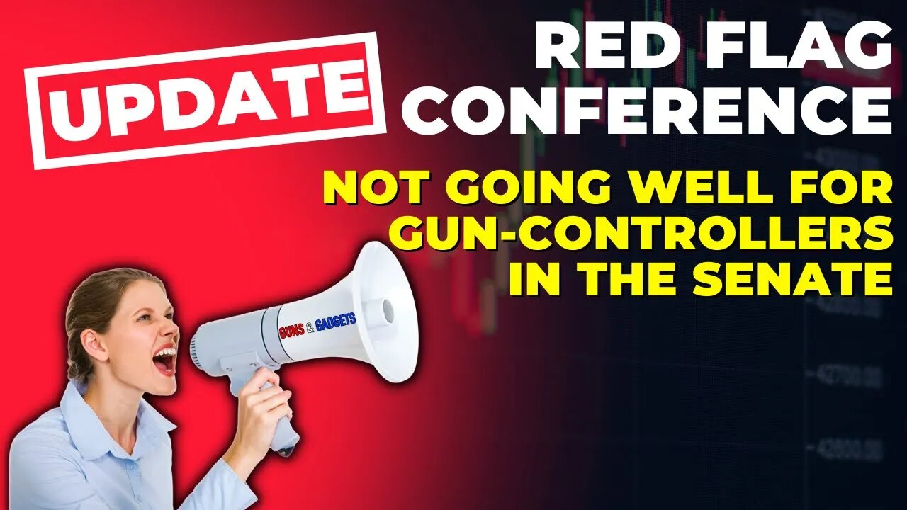 RED FLAG UPDATE: Not Going Well For Senate Gun-Controllers