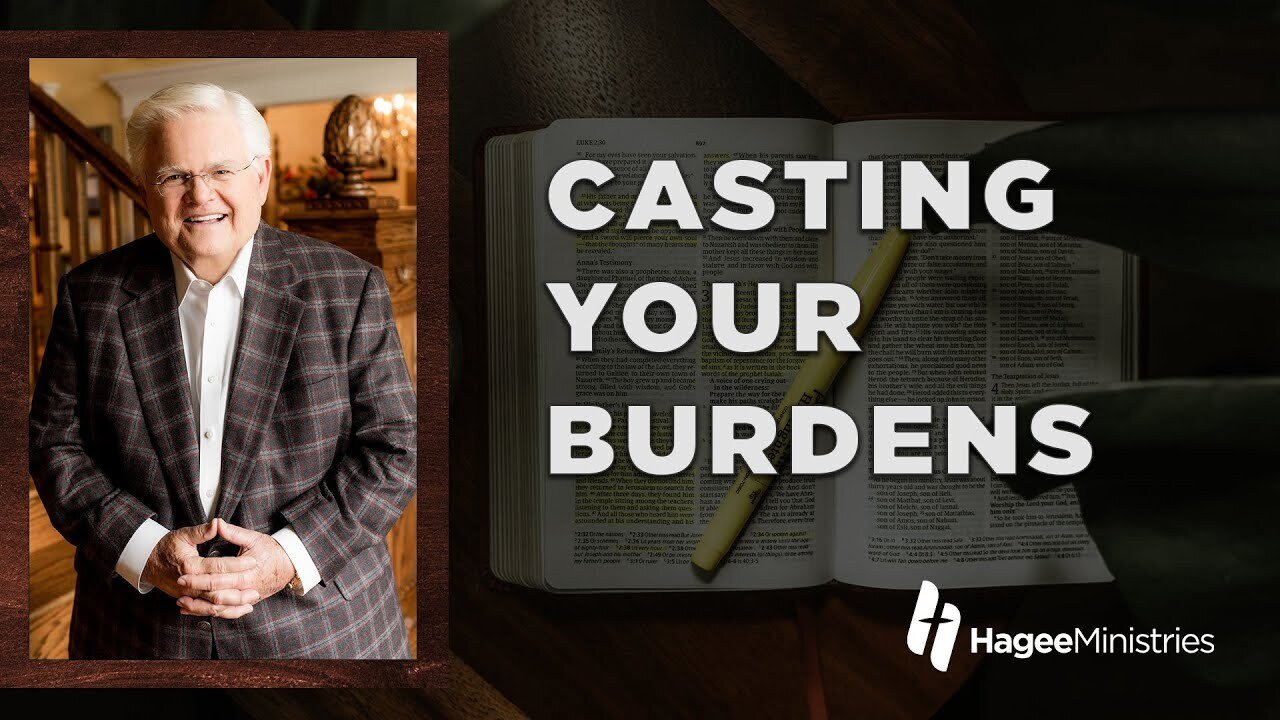 Abundant Life with Pastor John Hagee - "Casting Your Burdens"