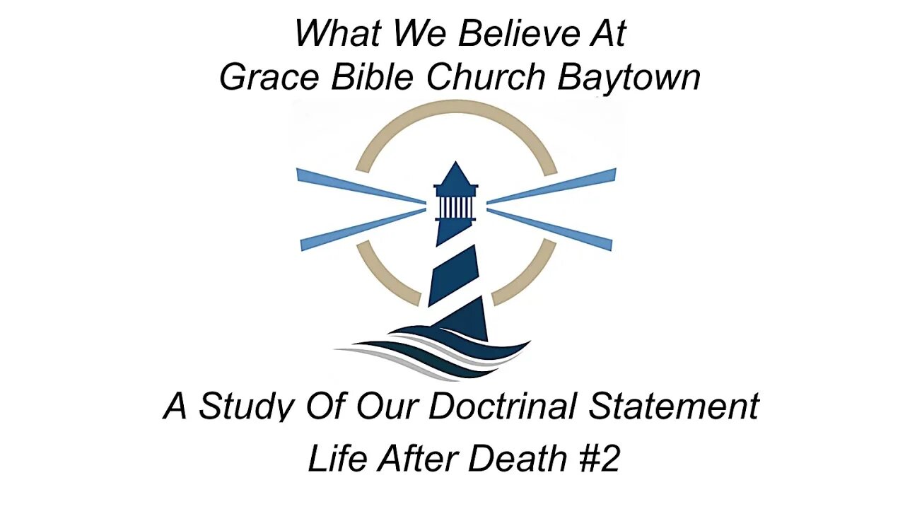4/23/2023 - Session 1 - What We Believe - Life After Death #2