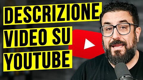 Descrizione video su YouTube: come si scrive? ✍️ TUTORIAL + ESEMPI