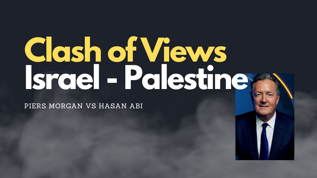 Clash of Views - #PiersMorgan Meets #HasanAbi on Israel Palestine