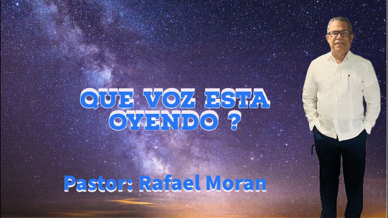 Que Voz Esta Oyendo ? || Pastor Rafael Moran