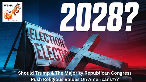 Will the Republicans Lose in 2028 if they Push Religious Values on Americans?