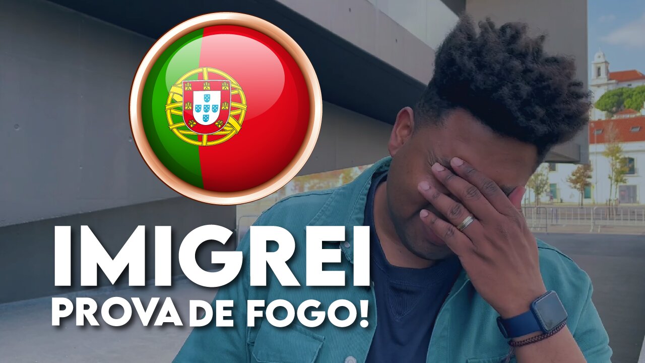 1 ANO EM PORTUGAL - O PERRENGUE DO INÍCIO