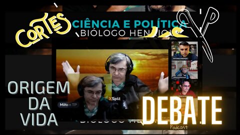 DEBATE - Origem da vida - Biól. Henrique e Alessandro x Juca e Milton | Ciência x TP #4