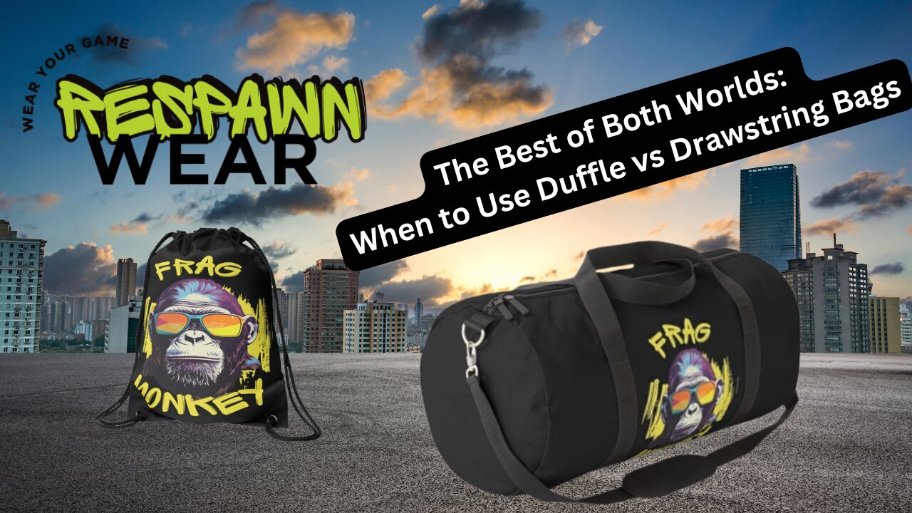 The Best of Both Worlds: When to Use Duffle vs Drawstring Bags