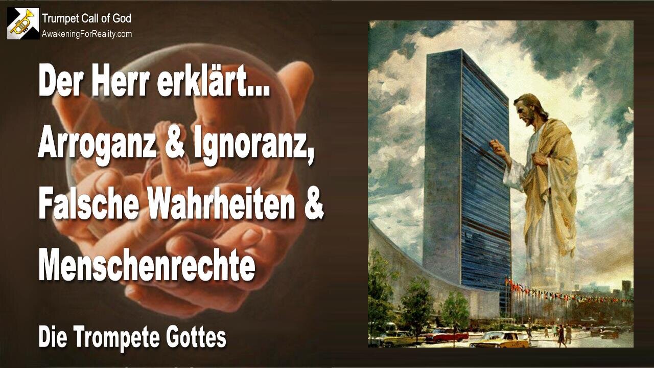 23.08.2005 🎺 Der Herr erklärt... Falsche Wahrheiten, Menschenrechte sowie Arroganz & Ignoranz der Menschen