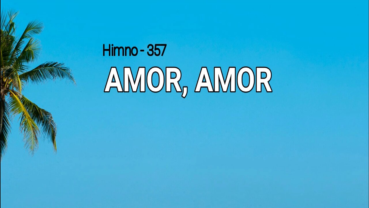 357 - Amor, amor