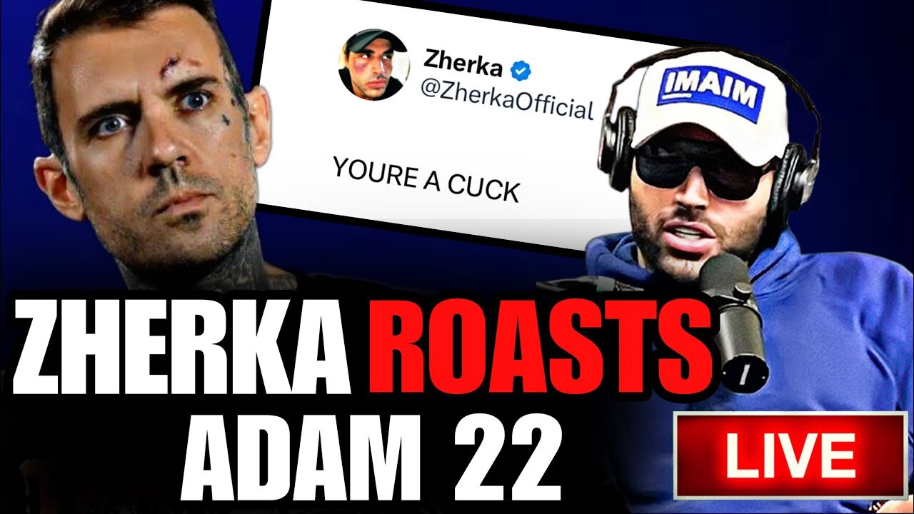 JON Zherka ROASTS Adam 22