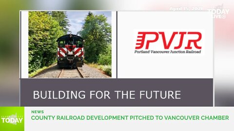 County railroad development pitched to Vancouver Chamber