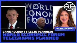 Bank Account Freeze Planned: World Economic Forum Telegraphs Planned