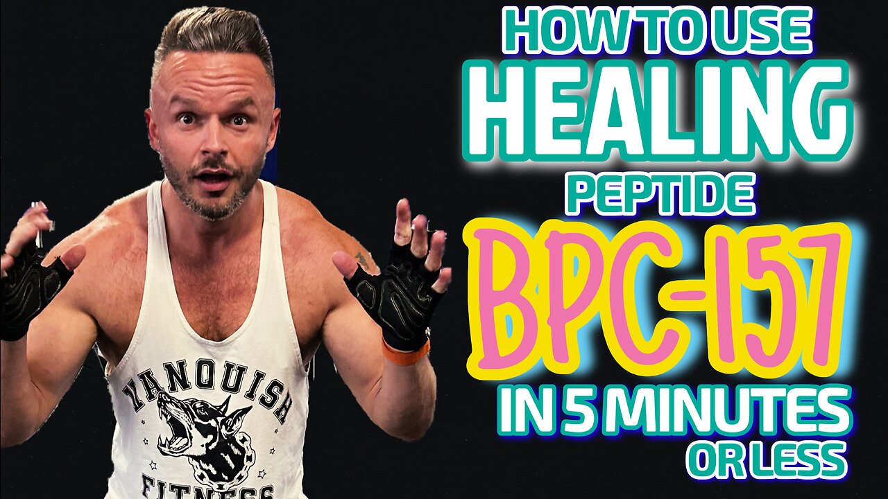 HOW TO USE THE HEALING PEPTIDE, BPC-157 - IN 5 MINUTES OR LESS