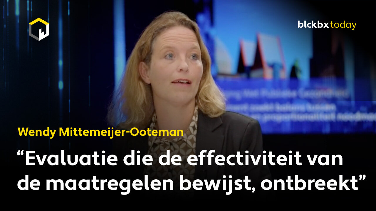 “Evaluatie die de effectiviteit van de maatregelen bewijst, ontbreekt”, aldus Wendy Mittenmijer-Ooteman