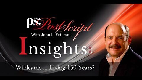 PostScript Insight – Wildcards – Living 150 Years?