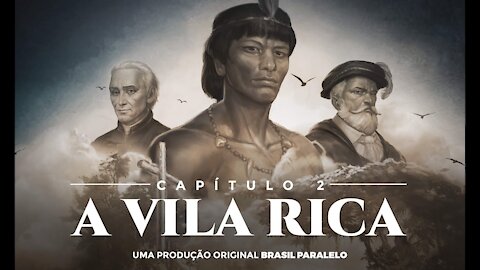 Vamos Acordar Brasil - Capítulo 2 - A Vila Rica _ Brasil - A Última Cruzada