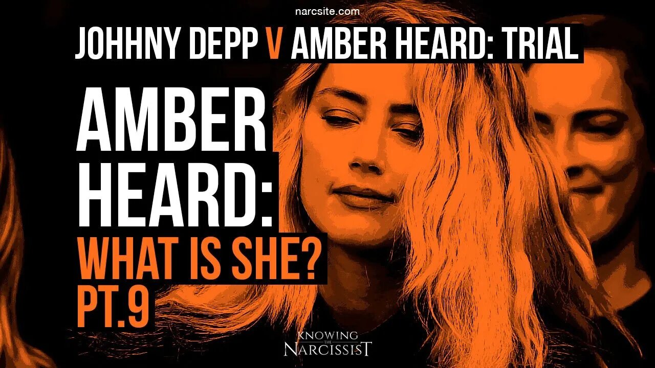 Amber Heard : What Is She? Part 9