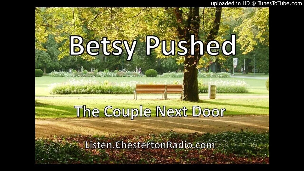 Betsy Pushed - The Couple Next Door