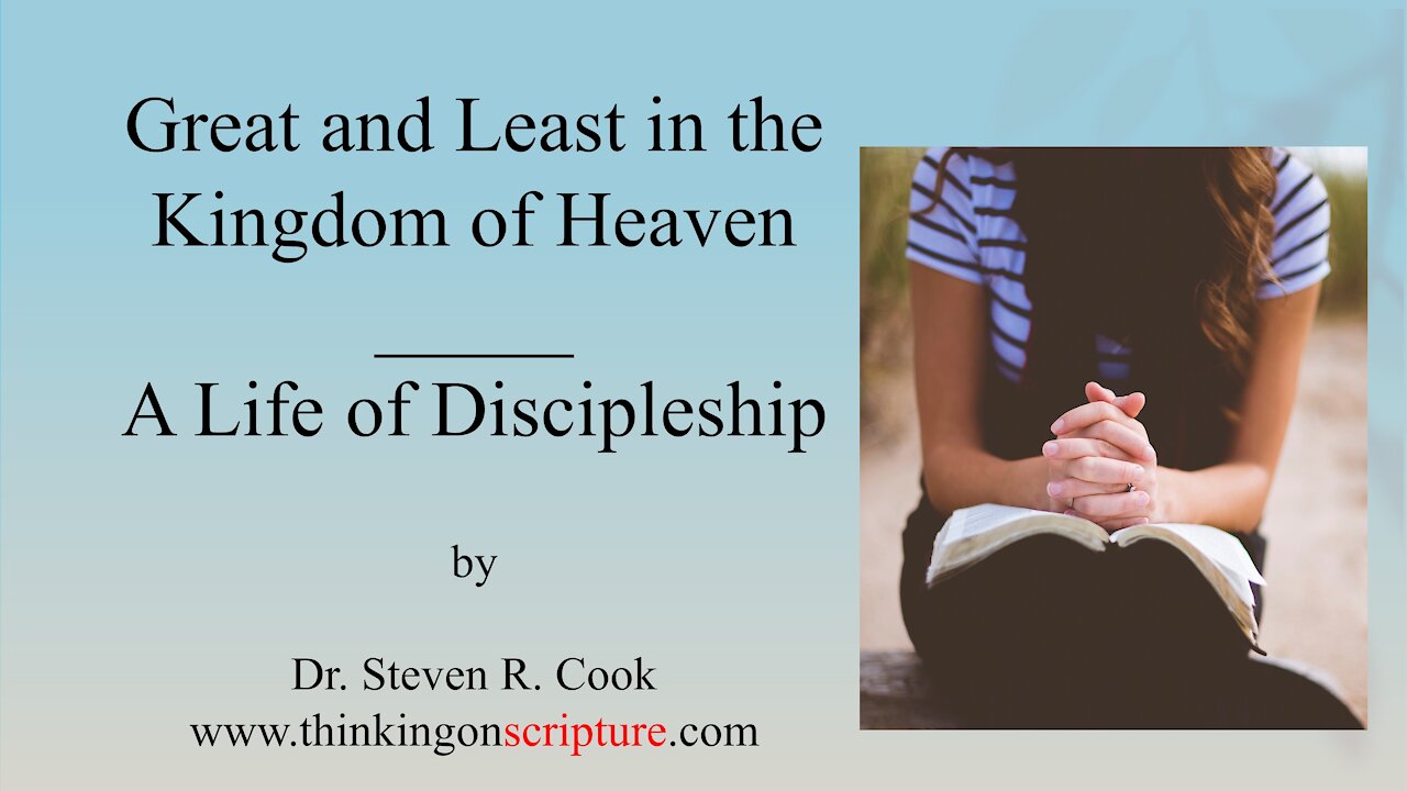 Great and Least in the Kingdom of Heaven - A Life of Discipleship