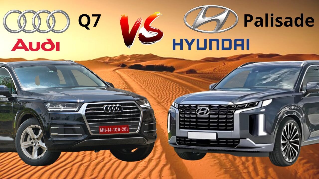 Hyundai Palisade 2023 VS Audi Q7 45 Premium Specs Comparison