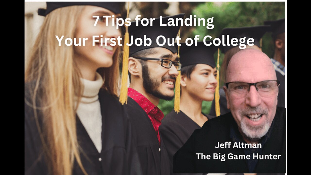 7 Tips for Landing Your First Job Out of College