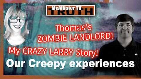 BTH_MY CRAZY LARRY STORY! THOMAS ZOMBIE LANDLORD!