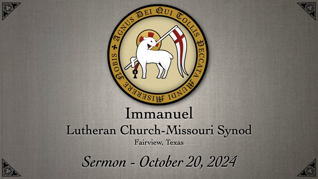 Sermon - Twenty-Second Sunday after Pentecost - October 20, 2024