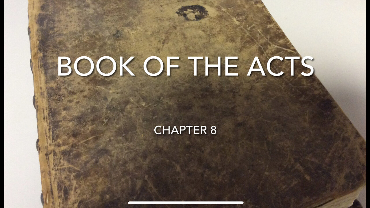 The Book Of The Acts (Chapter 8)