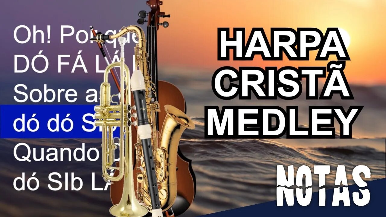 Harpa Cristã Medley - Os Canarinhos de Cristo - Cifra melódica