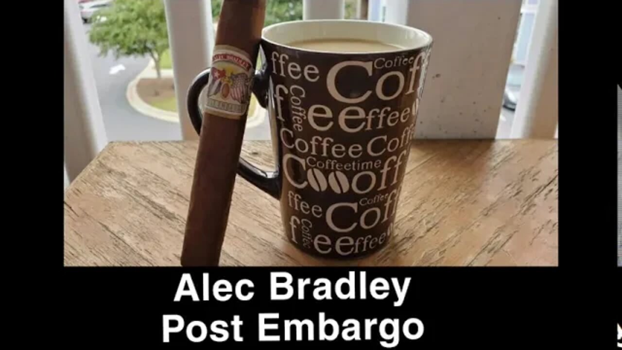 Alec Bradley Post Embargo cigar review