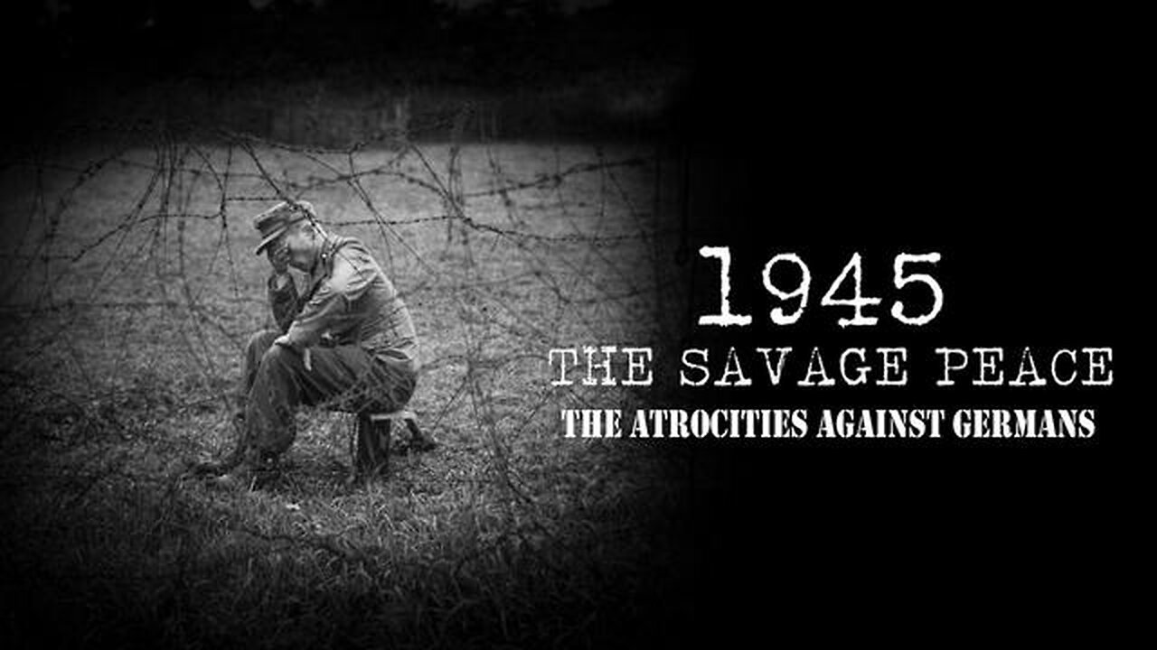 1945 The Savage Peace - The Atrocities Against Germans