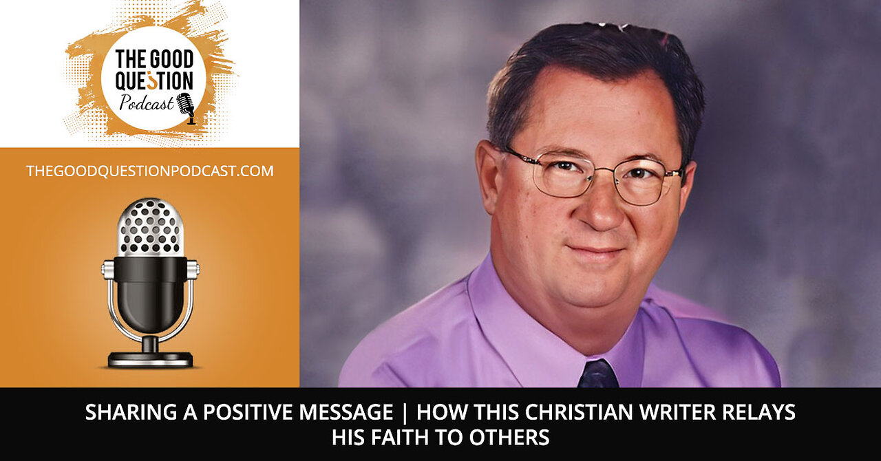 Sharing A Positive Message | How This Christian Writer Relays His Faith To Others