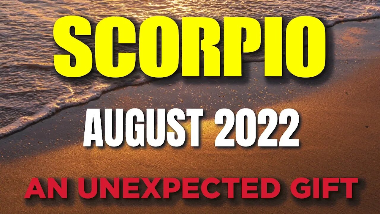 Scorpio ♏️ 🤩🤩AN UNEXPECTED GIFT 🤩🤩Horoscope for Today AUGUST 2022 ♏️ Scorpio tarot august 2022 ♏