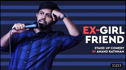 Ex-Girlfriend | Stand up comedy by Anand Rathnam