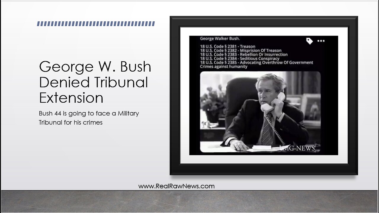 George W. Bush gets Denied an Extension of the Tribunal