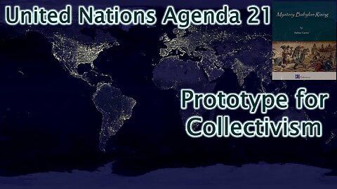 Agenda 21 - a Prototype for Collectivism